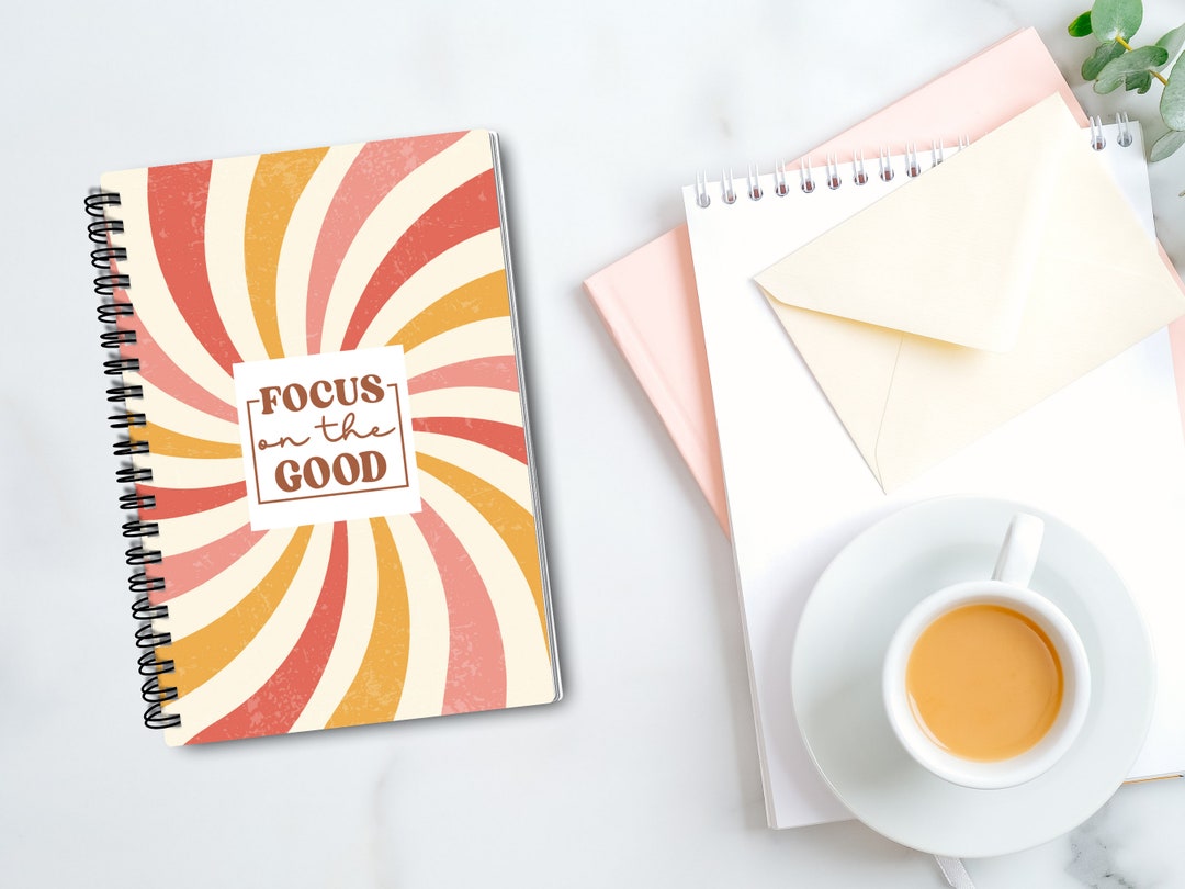 Focus on the Good Positive Spiral Notebook | Soft Cover Coil Wire Bound ...
