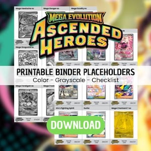 Könnte beinhalten: Ein digitaler Druck mit Platzhaltern für Sammelkarten. Das Design enthält den Text "MEGA EVOLUTION ASCENDED HEROES" und "PRINTABLE BINDER PLACEHOLDERS". Die Karten werden in Farbe und Graustufen mit einer "DOWNLOAD"-Schaltfläche angezeigt.