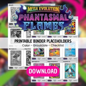 Puede incluir: Una impresión digital con marcadores de posición para carpetas de cartas coleccionables "Mega Evolution Phantasmal Flames". El diseño incluye imágenes de cartas en escala de grises y en color, con la palabra "DOWNLOAD" en un rectángulo rosa en la parte inferior. También es visible el texto "PRINTABLE BINDER PLACEHOLDERS".