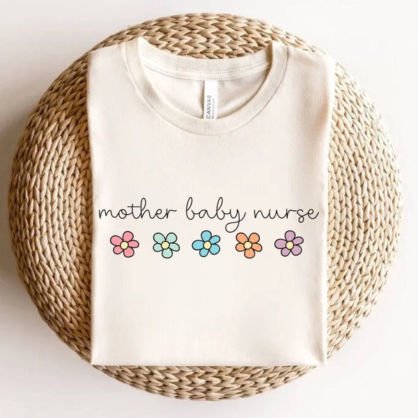 Mother Baby Nurse Shirt, Baby Nurse T-Shirt, Postpartum Nurse T shirt, Nursery Nurse Shirt, OB Nurse Gift, Labor and Delivery, L and D Nurse