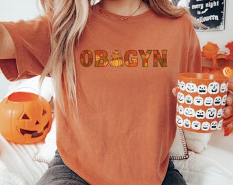 Comfort Colors® Obgyn Fall Pumpkin Shirt, Halloween ob-gyn Nurse Halloween OB Tech Nurse Obstetrician Gynecologist Thanksgiving Shirt Gift