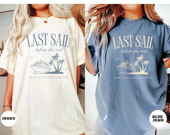 Last Sail Before the Veil, Cruise Bachelorette Shirt, Custom Boating Bachelorette Party Shirt, Personalized Luxury Bachelorette, Beach Bach
