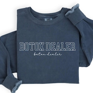 Botox Dealer Sweatshirt, Aesthetic Nurse Shirt, Floral Nurse Injector Tshirt, Medspa Tee, Cosmetic Nurse Tshirt, Np Aesthetic Nurse Injector