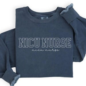 Nicu Nurse Sweatshirt, Neonatal Nurse Shirt, Nicu Nurse Crewneck, Neonatal ICU Nurse Sweater, Neonatal Intensive Care Unit, Nicu Nurse Gift
