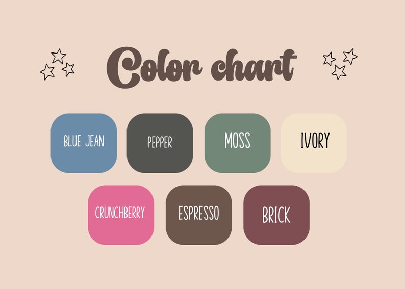 May include: Color chart with names for 7 different colors: blue jean, pepper, moss, ivory, crunchberry, espresso, and brick.