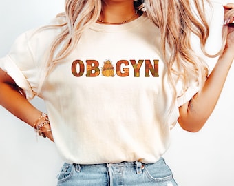 Comfort Colors® Obgyn Fall Pumpkin Shirt, Halloween ob-gyn Nurse Halloween OB Tech Nurse Obstetrician Gynecologist Thanksgiving Shirt Gift