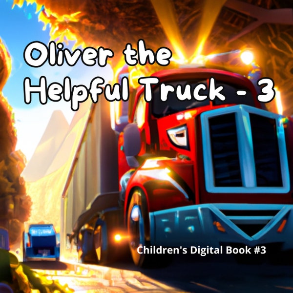 Digitales Daumenkino + Pdf-Buch für Kinder von 3-7 Jahren. "Oliver der hilfreiche Trucker" Buch #3. Zum Lesen vor dem Schlafengehen auf jedem Gerät.