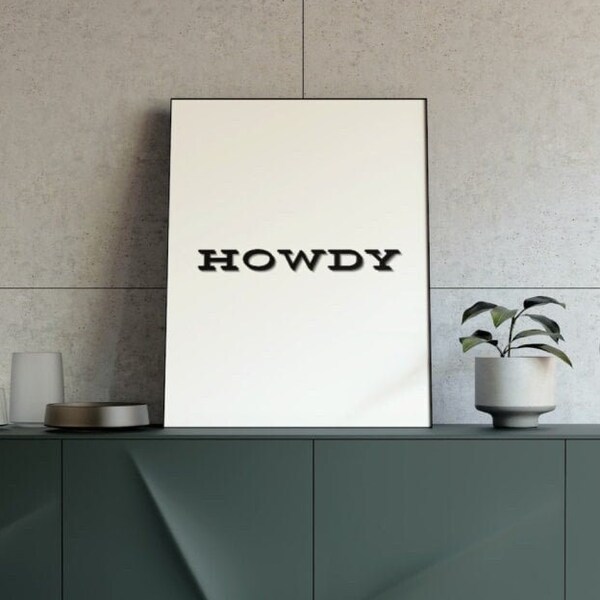 Howdy Art Print, Downloadable Decorative Wallart, Minimalist Artful Wallart, Western Decor, Farmhouse Print Artful, Modern Home Decorer,