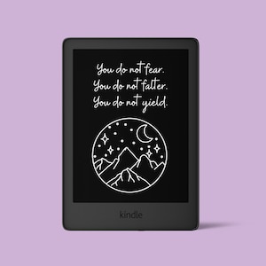 You Do Not Yield - ACOTAR Quote, Kindle Lock Screen, Bookish, Kindle Accessories, A Court of Wings and Ruin, Fantasy Book Merch, Night Court