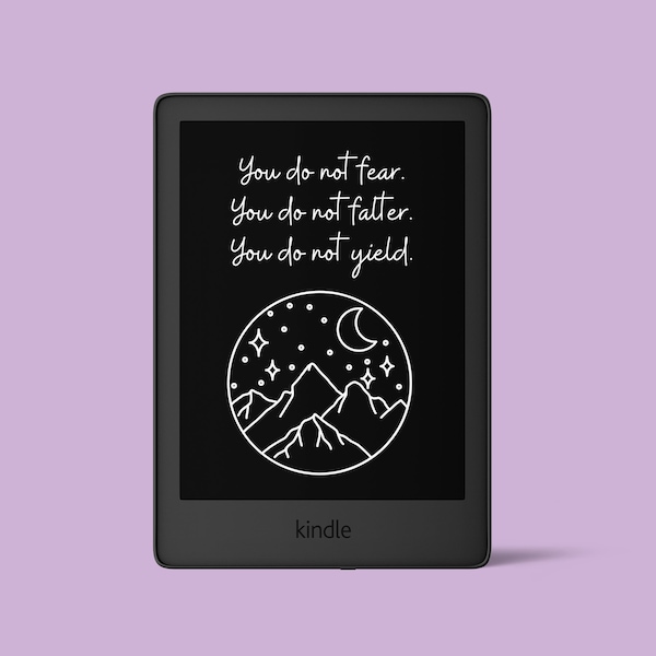 You Do Not Yield - ACOTAR Quote, Kindle Lock Screen, Bookish, Kindle Accessories, A Court of Wings and Ruin, Fantasy Book Merch, Night Court