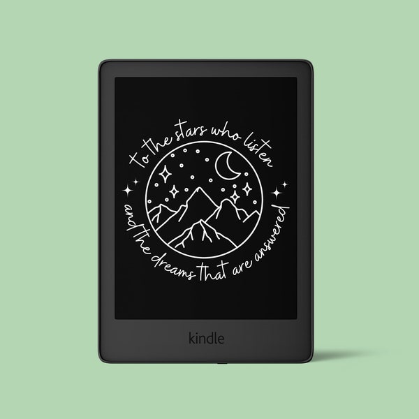 To The Stars Who Listen - ACOTAR Quote, Kindle Lock Screen, Kindle Accessories, A Court of Mist and Fury, Fantasy Book Merch, Night Court