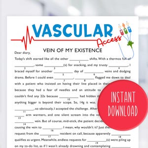 May include: A printable Mad Libs game titled "Vascular Access: Vein of My Existence." The design features a red and blue medical theme with the words "Instant Download" on a red circle.