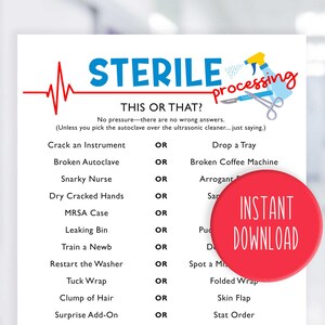 May include: A white printable poster with the words "STERILE processing" in blue and red. The poster has a list of "THIS OR THAT?" questions related to sterile processing, with a red circle that says "INSTANT DOWNLOAD".