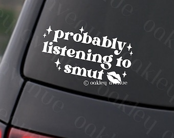 Smut Bookish Car Decal Probably Listening To Smut Audiobook Reader Sticker Holographic Car Window Sticker Premium Matte Vinyl Gift For Her