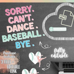 EDYTOWALNY plik Przepraszamy, nie mogę tańczyć w baseballu SVG Pobierz cyfrowo Dance Mom PDF png Konkurs taneczny Swag Canva Mom to Both Baseball Tournament