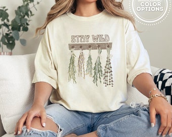 Stay Wild, Dirty Hippie Mom Gift, Boho Wildflower Shirt, Free Spirit, Flowers Shirt For Women, Floral Shirt, Plant Lover Gift, Inspirational