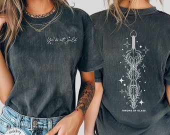 You Do Not Yield Throne of Glass Tee Licensed Sarah J. Maas Merch | TOG Aelin Galathynius Quote SJM Swag | You Do Not Fear Rowan Whitethorn