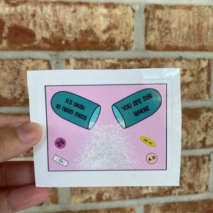 Vinyl Sticker, It’s okay to need meds sticker, mental health sticker, positivity sticker