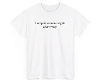 Camiseta "Eu Apoio os Direitos e Erros das Mulheres" estilo anos 2000, Camiseta Irônica sobre Cultura, Roupa Satírica e Moderna, Produtos de Qualidade Anos 2000, Camiseta Divertida de Pesca