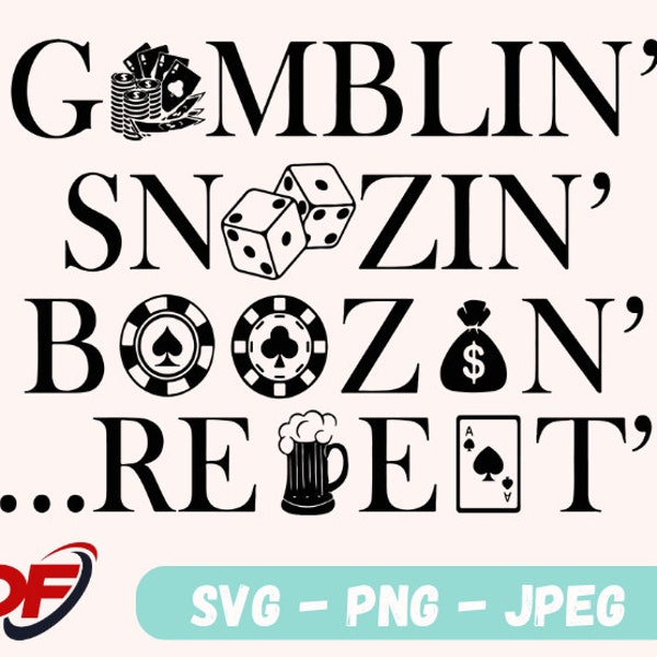 Gamblin Snoozin Boozin Repeat Vacation SVG T-Shirt Design, gambling svg, dice svg, slot machine svg, poker svg, playing cards, vacation svg