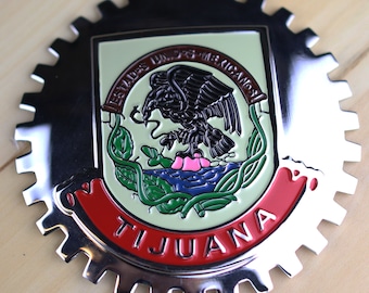 TIJUANA TJ - New Chrome Front Grill Truck Car Badge Emblem Mexican Flag Spanish Estado de Mexico Medallion