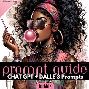 May include: A digital illustration of a woman with dark curly hair, wearing sunglasses, a pink bandana, and a pink tank top. She is blowing a pink bubble with a lollipop. She has multiple bracelets and necklaces on her arms and neck. The background is pink with a black banner that says "prompt guide CHAT GPT + DALL-E 3 Prompts" and a pink button that says "bubble".