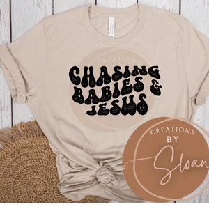 Chasing babies and Jesus distressed PNG File