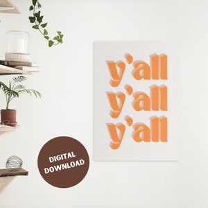 Y&#39;all Wall Art Digital Print in Desert Hues - Fun, Bold Typographt for Home & Living Spaces - Multiple Sizes Included