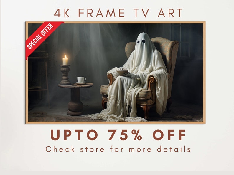 May include: A 4K framed TV art print featuring a ghostly figure in a white sheet sitting in a chair with a bowl in their lap. The figure is in a dimly lit room with a lit candle on a side table. The text "SPECIAL OFFER" is in red at the top left corner of the image. The text "UPTO 75% OFF" is in brown at the bottom of the image. The text "Check store for more details" is in brown below the discount text.