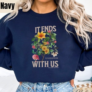 It Ends With Us Sweatshirt, Collen Hoover Shirt, Authorized Colleen Hoover Merch, COHO Things, Book Lover Gifts, Comfort Color Shirts