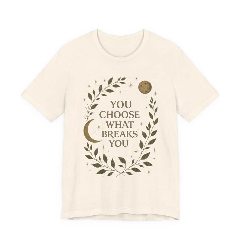 Camiseta Romantasy, Camiseta "Tú eliges lo que te rompe", Top de romance fantástico, Camiseta para lectores de Booktok, Regalo celestial para amantes de los libros, Camiseta con estética de hadas Natural