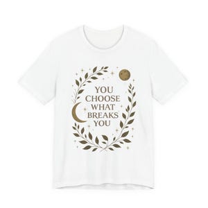 Camiseta Romantasy, Camiseta "Tú eliges lo que te rompe", Top de romance fantástico, Camiseta para lectores de Booktok, Regalo celestial para amantes de los libros, Camiseta con estética de hadas imagen 8