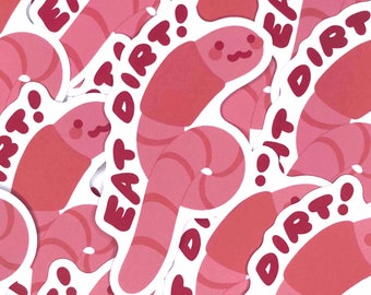 Worm Sticker &quot;Eat Dirt!&quot; | waterproof, scrapbook, planner, stationery, worm, kawaii