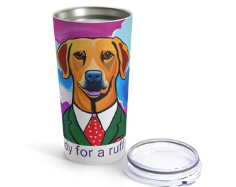 20oz Ruff Tagesbecher