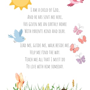 Könnte beinhalten: Eine bunte Illustration mit einer Sonne, Vögeln, Schmetterlingen und Blumen. Der Text lautet: "Ich bin ein Kind Gottes, und er hat mich hierher geschickt, er hat mir ein irdisches Zuhause mit freundlichen und lieben Eltern gegeben. Führe mich, leite mich, gehe an meiner Seite, hilf mir, den Weg zu finden. Lehre mich alles, was ich tun muss, um eines Tages mit ihm zu leben."