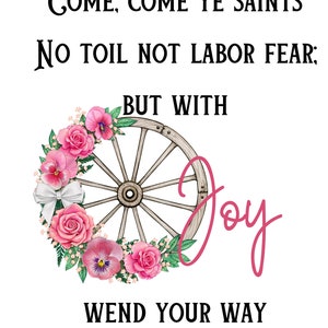 Come, Come Ye Saints Digital Download, LDS Hymns, Pioneer Spirit, Christian Digital Print, Relief Society, Ministering Sister Gift, Primary