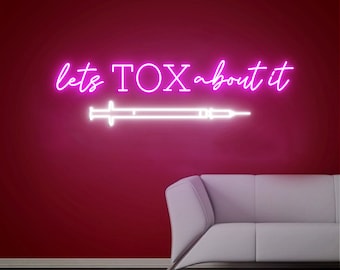 Lets TOX about it, Neon Lights Signs, Botox Sign, Botox Neon Sign, Med Spa Art Decorations, Medspa Décor, Plastic Surgery Office Art