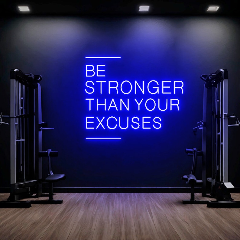 Be Stronger Than Your Excuses LED Neon Sign: Gym Motivation Decor - Etsy