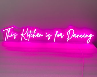 This Kitchen is for Dancing, Neon Light Sign, Kitchen Decor, Kitchen Wall Sign, Neon Sign Kitchen Sign