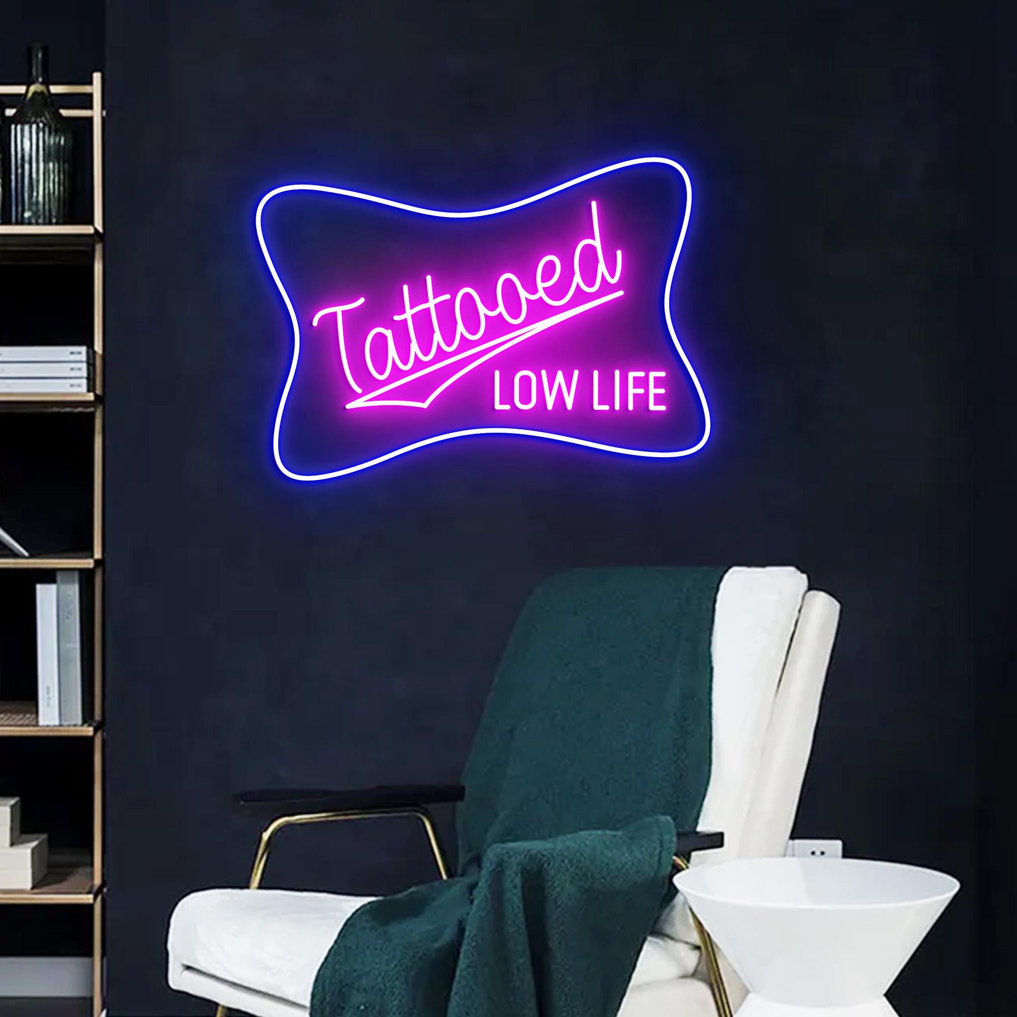 Tattooed Low Life Neon Sign, Custom Tattoo Studio Signs, Gift for Tattoo Artist, Tattoo Lover Gift, Tattoo Artist Room Wall Decor