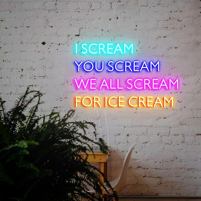 Custom Neon Sign I Scream You Scream We All Scream for Ice Cream