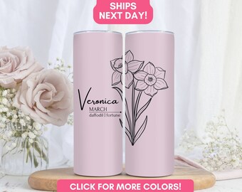 Custom March Birth Flower Tumbler, Custom Name Tumbler Personalized Best Friend Gift Birth Month Mom Birthday Gift Tumbler Cups Mothers Day