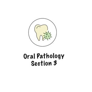 oral pathology section 3