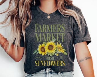 Farmers Market Sunflower Shirt Flower Shirt Womens Fall Shirt Floral Tee Shirt Sunflower Tshirt Sunflower Lover Gift for Her Sunflower Gift