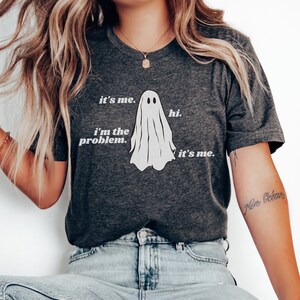 Halloween Ghost Shirt Women Halloween Tshirt Funny Ghost TShirt Halloween T Shirt Gift I'm the Problem T-Shirt Ghosted Tee Its Me Hi Shirt