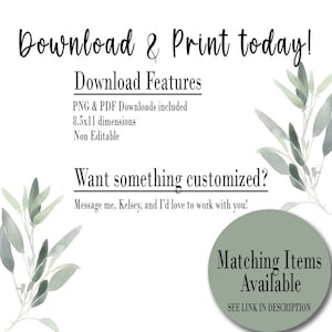 Może przedstawiać: Pobieralne, drukowalne wzornictwo z zieloną gałązką z liśćmi i tekstem "Download & Print today!" oraz "Download Features: PNG & PDF Downloads included 8.5x11 dimensions Non Editable". Tekst "Want something customized? Message me, Kelsey, and I'd love to work with you!" jest r&oacute;wnież zawarty. Zielone koło z tekstem "Matching Items Available SEE LINK IN DESCRIPTION" znajduje się w prawym dolnym rogu.