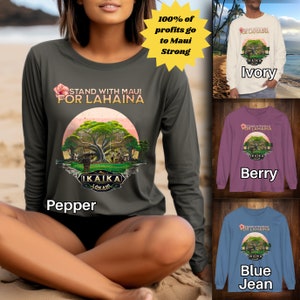 100% For Relief Stand With Maui For Lahaina Tribute Shirt To Benefit Survivors And Rebuild Lahaina Community Long Sleeve Shirt Maui Strong