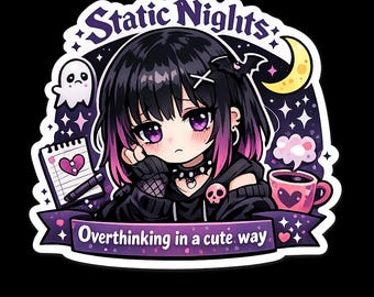 Pegatina Static Nights Nomi: "Pensando demasiado de una forma adorable" Vinilo troquelado (7,6 cm)