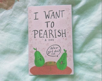 I Want To Pearish Zine