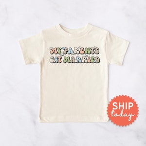 My Parents Got Married Toddler Shirt, Newly Married Kids Tshirt, Parents Wedding Announcement Tee, Just Got Married Kids Shirt, (BC-WED30)